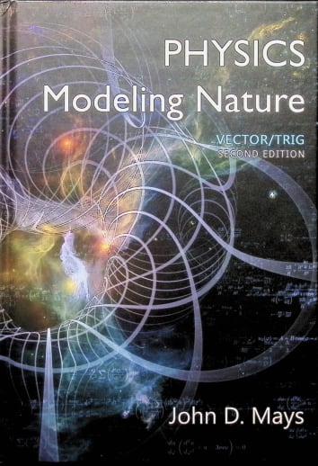 Physics: Modeling Nature Student Edition