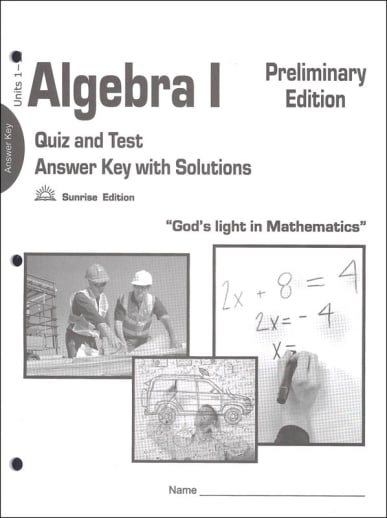 Algebra I Quizzes & Tests Answer Key Sunrise Edition, Preliminary