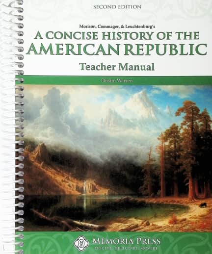 A Concise History of the American Republic Teacher Manual (2nd Edition) | Memoria Press