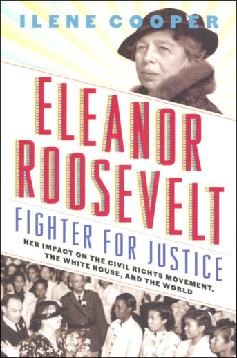Eleanor Roosevelt, Fighter for Justice