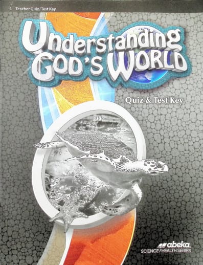 Abeka Understanding God's World Quiz and Test Key - Revised