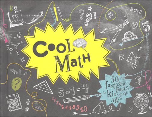 Cool Math: 50 Fantastic Facts for Kids of All Ages