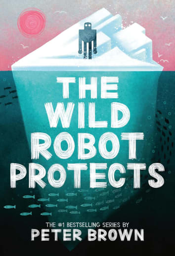 Wild Robot Protects (Book #3)