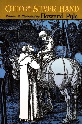 Otto of the Silver Hand by Howard Pyle