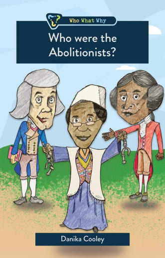 Who Were the Abolitionists? (Who? What? Why?)