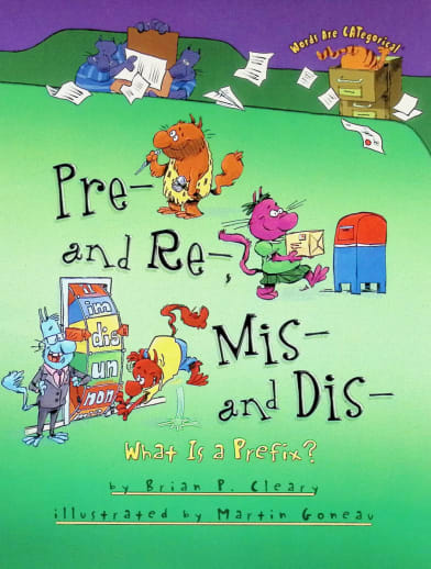 Pre- and Re-, Mis- and Dis-: What Is a Prefix? (Words Are CATegorical)