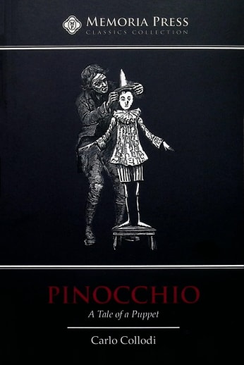 Pinocchio by Carlo Collodi (Memoria Press Classics Collection)