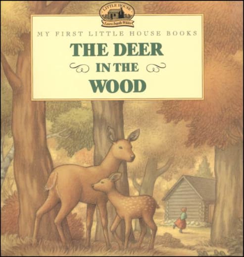 My First Little House Books: The Deer in the Wood