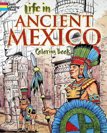 Life in Ancient Mexico Coloring Book