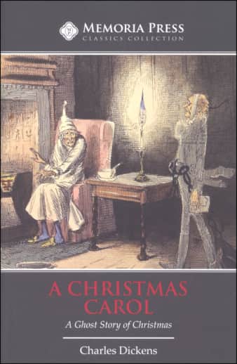 A Christmas Carol by Charles Dickens | Memoria Press