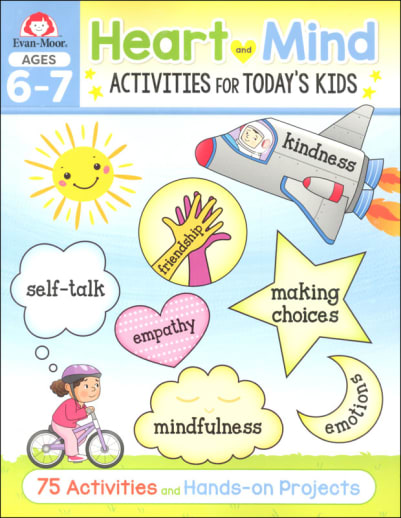 Heart and Mind Activities for Today's Kids: Ages 6-7