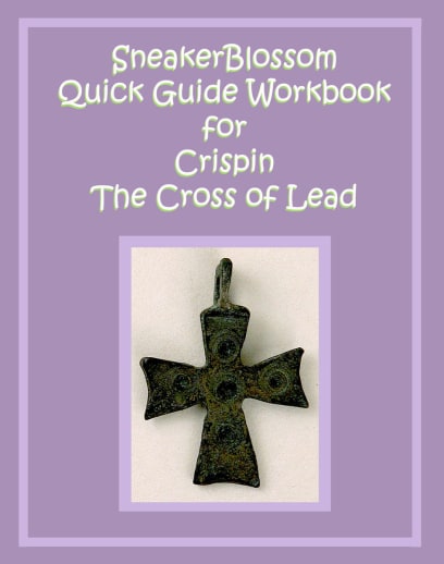 SneakerBlossom Quick Guide Workbook for Crispin the Cross of Lead
