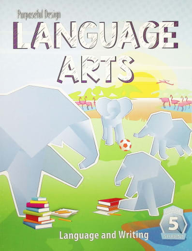 Purposeful Design Language Arts: Grade 5 Language and Writing Student Edition
