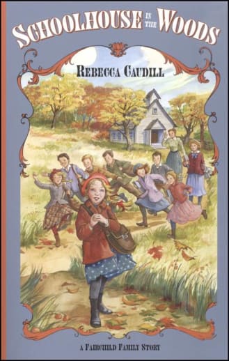Schoolhouse in the Woods (Fairchild Family Book 2)