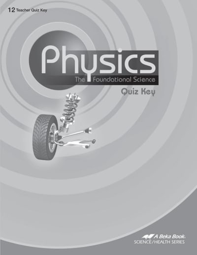 Abeka Physics: The Foundational Science Quiz Key