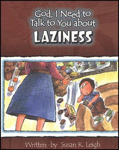 God, I Need to Talk to You About Laziness