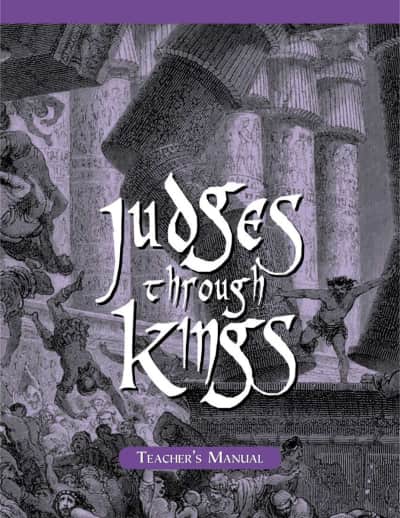 Veritas Bible Judges through Kings Teacher Manual