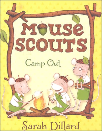 Mouse Scouts: Camp Out by Sarah Dillard (Book 3)