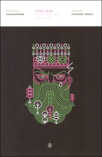King Lear by William Shakespeare (The Pelican Shakespeare)
