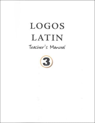 Logos Latin 3 Teacher's Manual