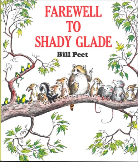 Farewell to Shady Glade by Bill Peet