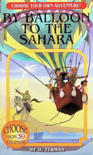 By Balloon to the Sahara (Choose Your Own Adventure)