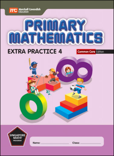 Primary Mathematics Extra Practice 4 Common Core Edition