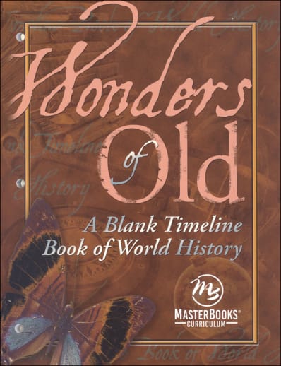 Wonders of Old: A Blank Timeline Book of World History