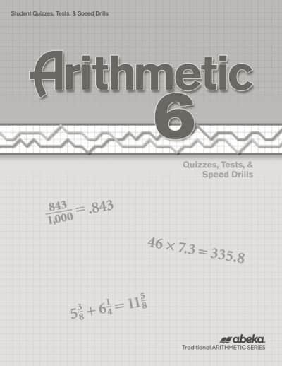 Abeka Arithmetic 6 Quizzes/Tests/Speed Drills (4th Edition)