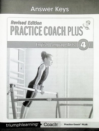 Practice Coach Plus Revised Edition English Language Arts: Grade 4 Answer Keys