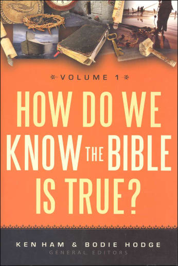 How Do We Know the Bible is True? Volume 1