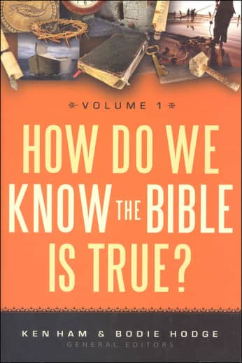 How Do We Know the Bible is True? Volume 1