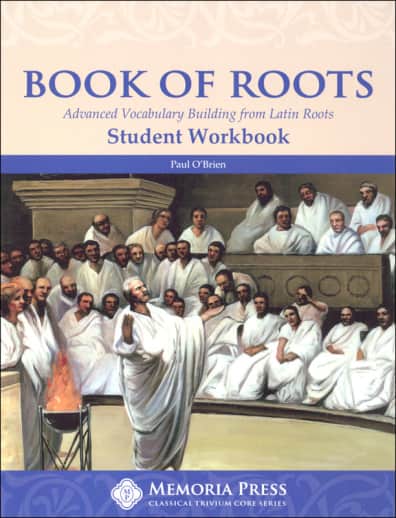 Memoria Press Book of Roots: Advanced Vocabulary Building from Latin Roots