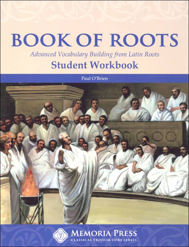 Memoria Press Book of Roots: Advanced Vocabulary Building from Latin Roots