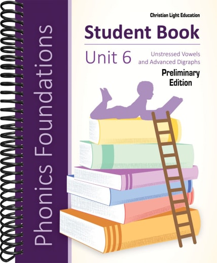 Christian Light Phonics Foundations Unit 6 Student Book