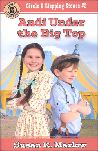 Andi Under the Big Top Book 2 (Circle C Stepping Stones)