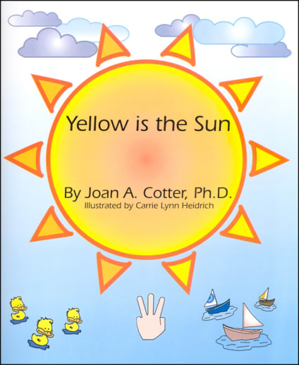 Yellow is the Sun by Joan A. Cotter, Ph.D.