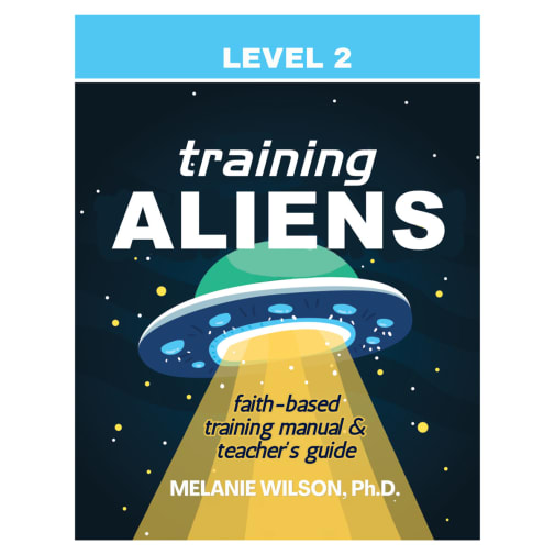 Training Aliens Faith-Based Training Manual & Teacher's Guide Level 2
