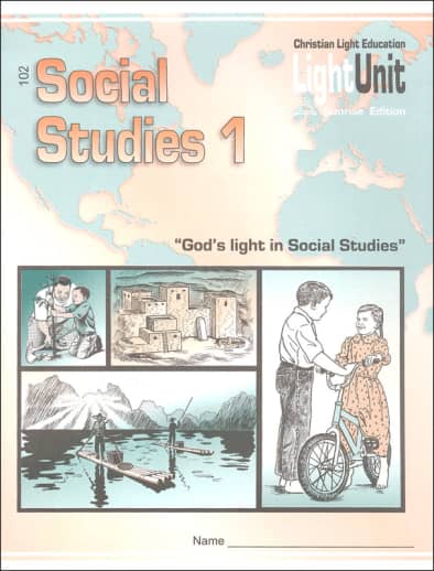 Christian Light Social Studies 102 LightUnit Sunrise Edition
