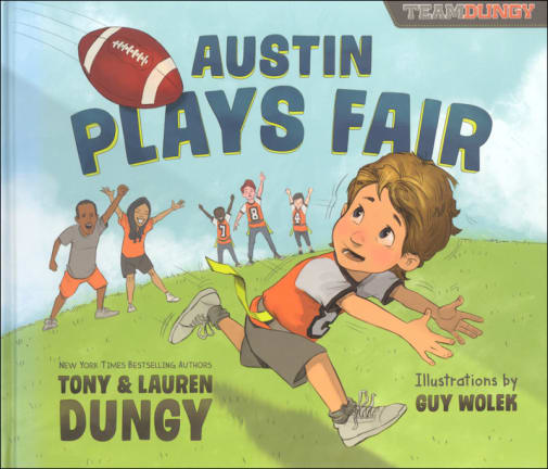Austin Plays Fair: A Team Dungy Story About Football (Team Dungy)