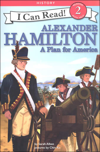 Alexander Hamilton: Plan for America (I Can Read! Level 2)