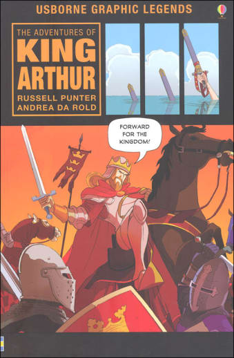 King Arthur (Usborne Graphic Legends)
