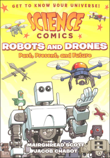 Science Comics: Robots and Drones