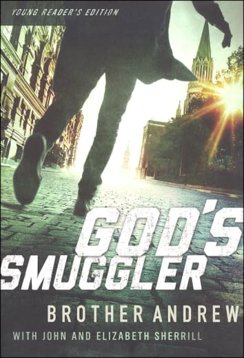 God's Smuggler: Brother Andrew by John & Elizabeth Sherrill (Young Reader's Edition)