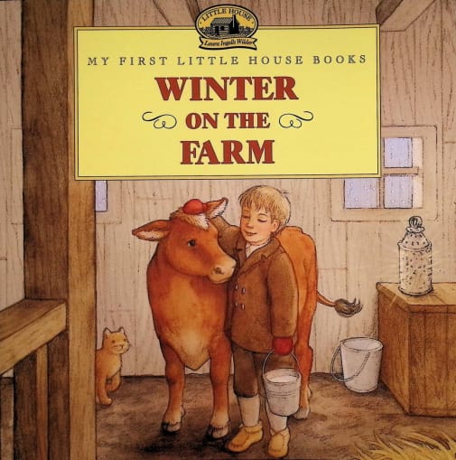 My First Little House Books: Winter on the Farm