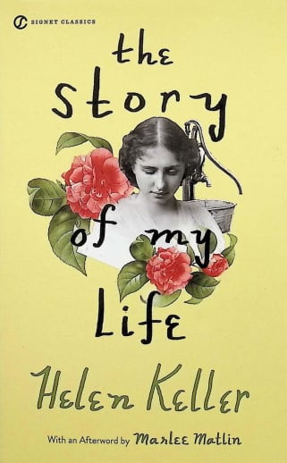 Helen Keller: The Story of My Life (Signet Classics)