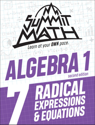 Summit Math Algebra 1 Book 7: Radical Expressions & Equations (2nd Edition)