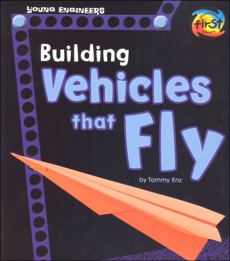 Building Vehicles that Fly (Young Engineers)