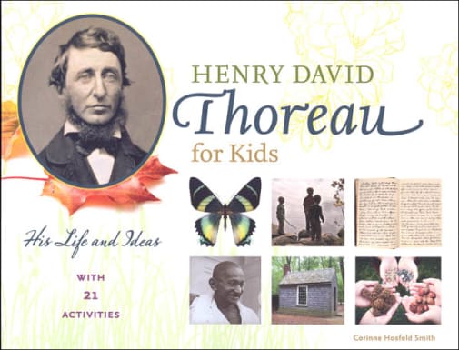 Henry David Thoreau for Kids: His Life and Ideas, with 21 Activities