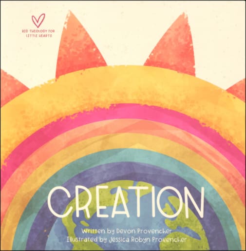 Creation (Big Theology for Little Hearts)